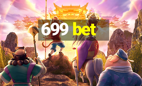 699 bet