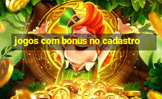 jogos com bonus no cadastro