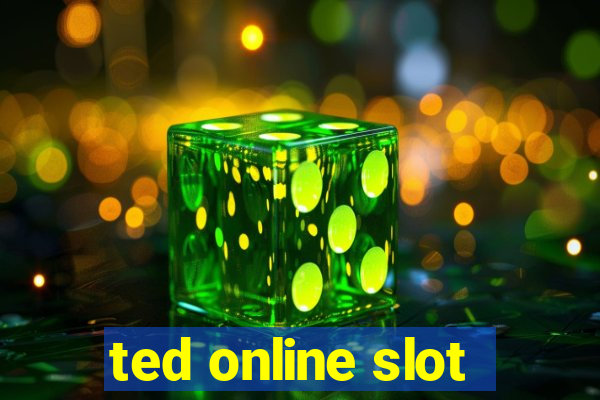 ted online slot