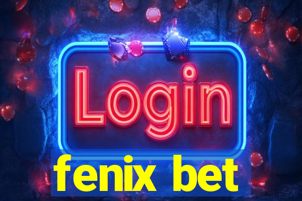 fenix bet