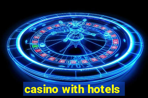 casino with hotels