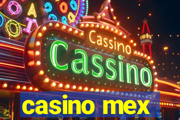 casino mex