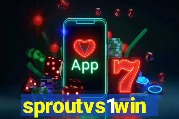 sproutvs1win