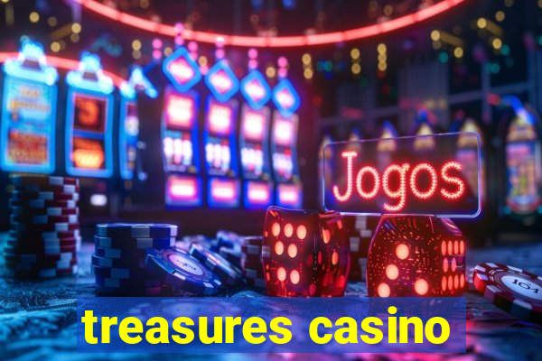 treasures casino