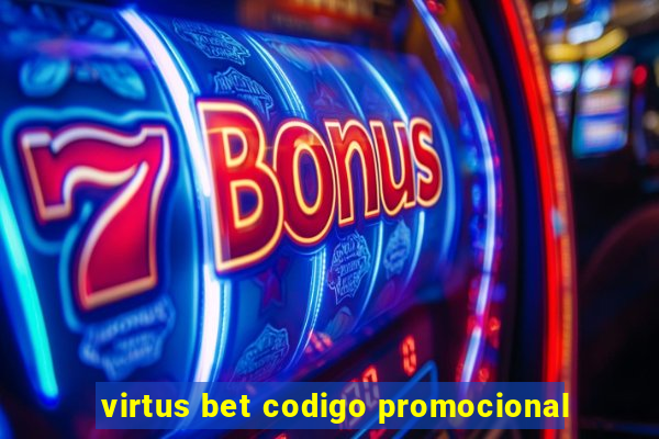 virtus bet codigo promocional