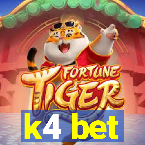 k4 bet