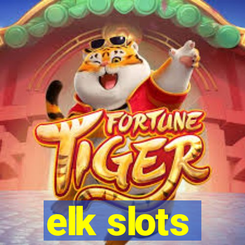 elk slots