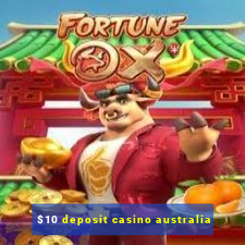 $10 deposit casino australia