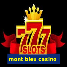 mont bleu casino