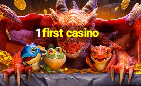 1 first casino