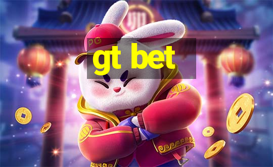 gt bet