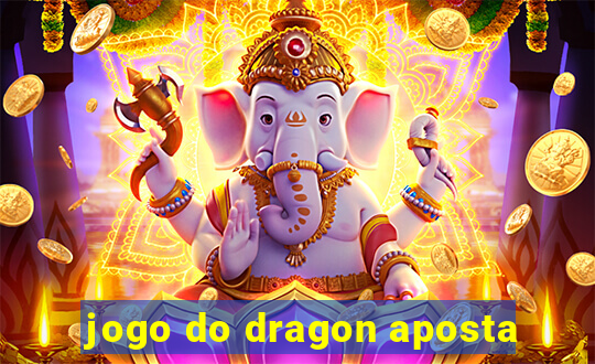 jogo do dragon aposta