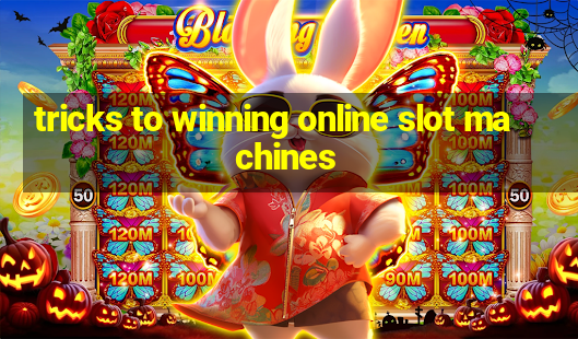 tricks to winning online slot machines