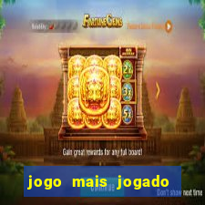 jogo mais jogado no celular