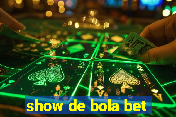 show de bola bet