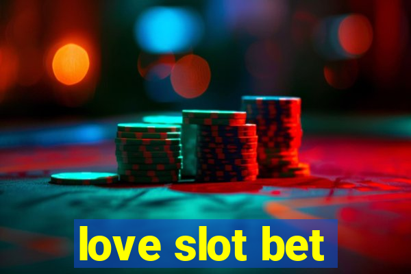 love slot bet