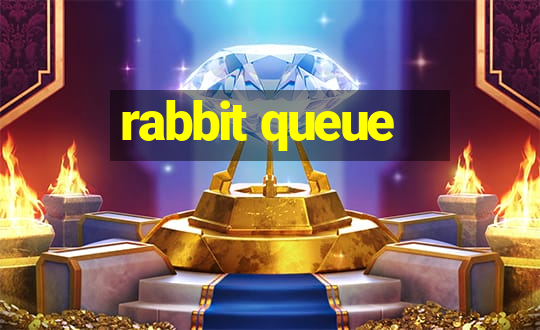 rabbit queue