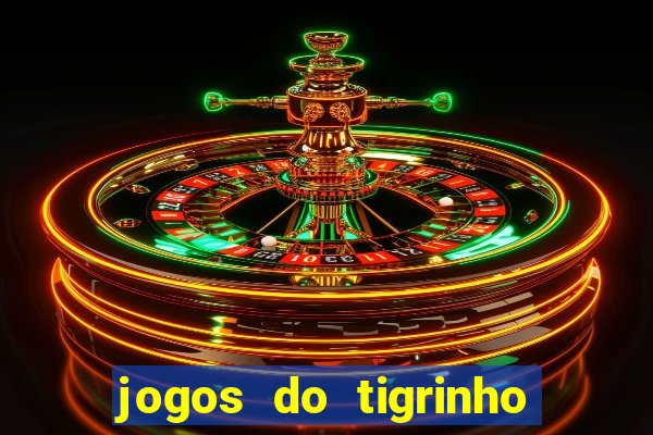 jogos do tigrinho que da b?nus no cadastro