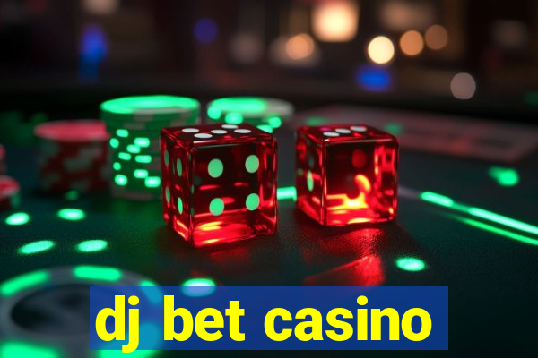 dj bet casino