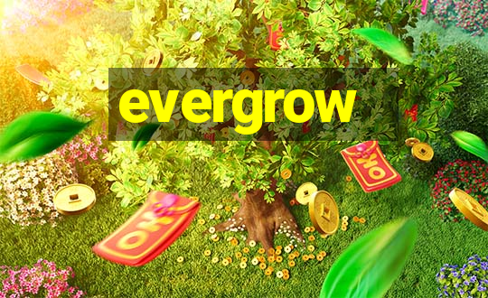 evergrow