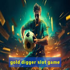 gold digger slot game