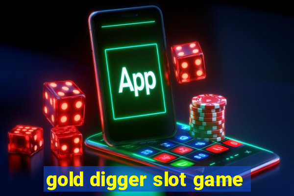 gold digger slot game