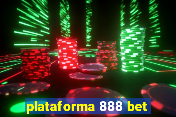 plataforma 888 bet