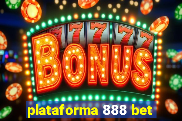 plataforma 888 bet