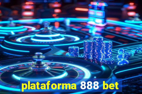 plataforma 888 bet