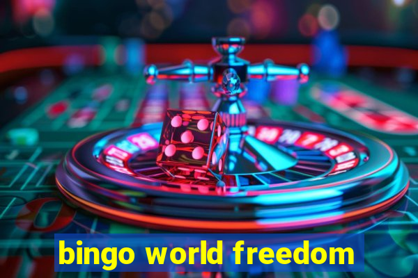 bingo world freedom