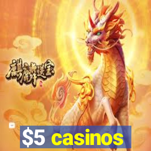 $5 casinos