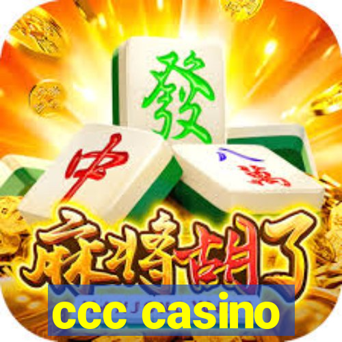 ccc casino