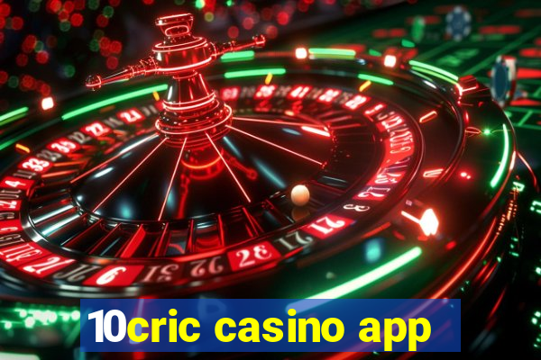 10cric casino app