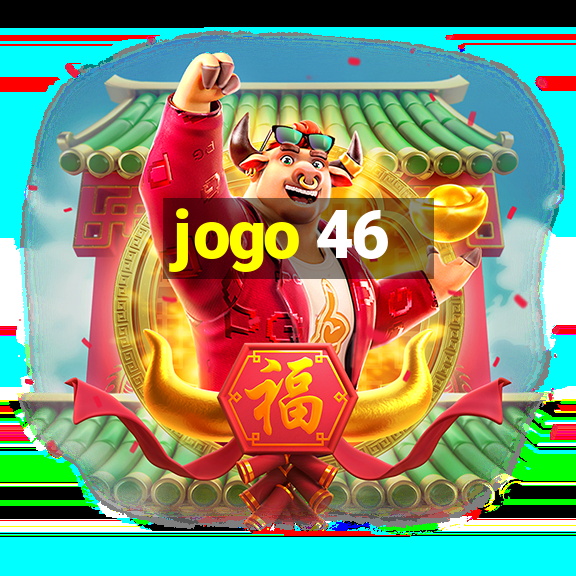 jogo 46