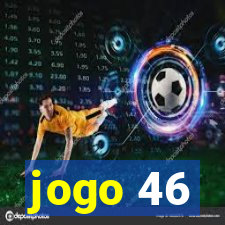 jogo 46