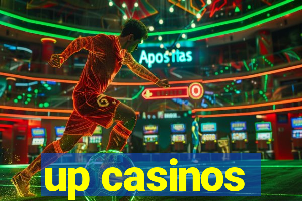 up casinos