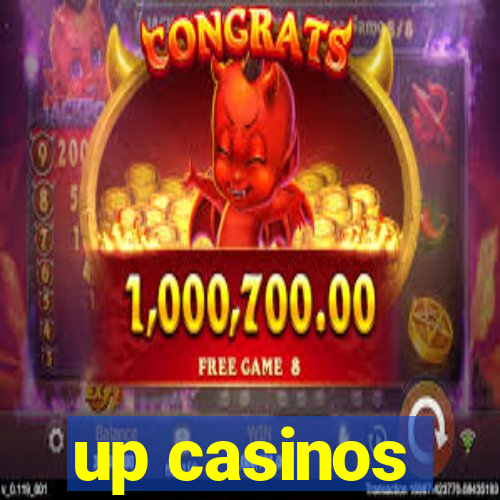 up casinos