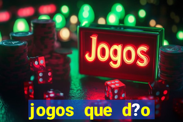 jogos que d?o dinheiro ao se cadastrar