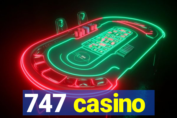 747 casino