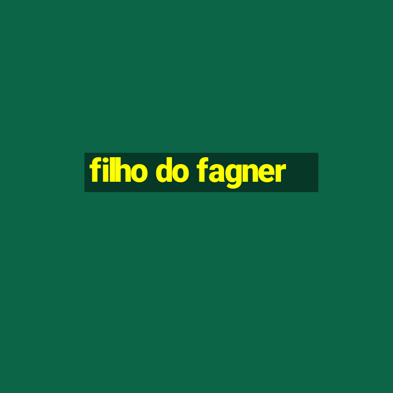 filho do fagner