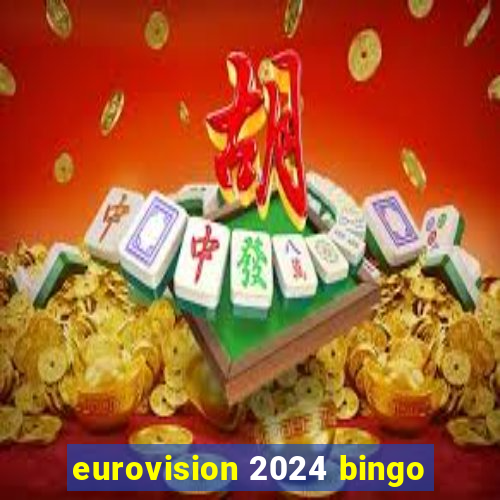 eurovision 2024 bingo