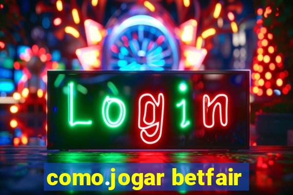 como.jogar betfair