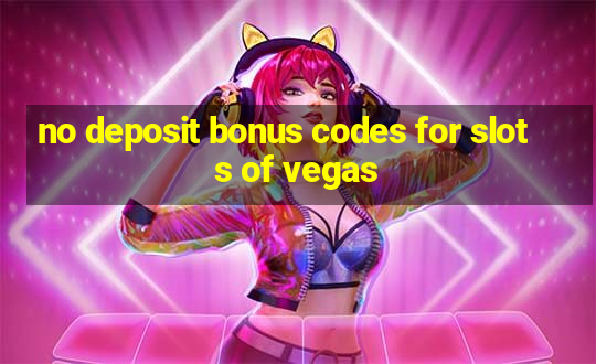 no deposit bonus codes for slots of vegas