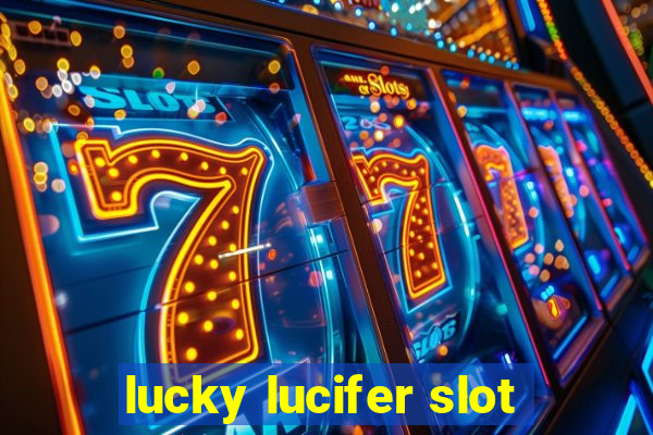 lucky lucifer slot