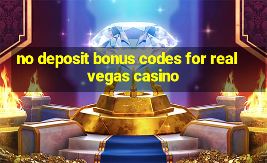 no deposit bonus codes for real vegas casino