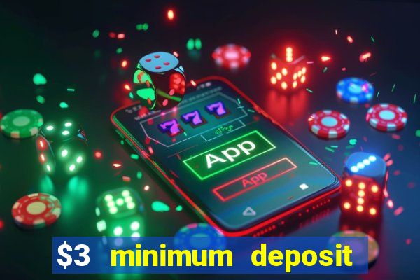 $3 minimum deposit casino australia