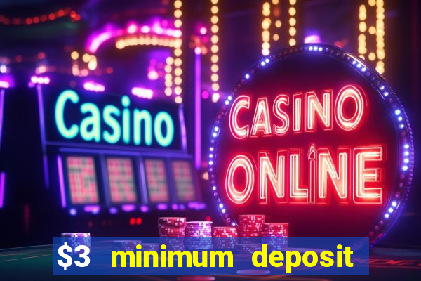 $3 minimum deposit casino australia