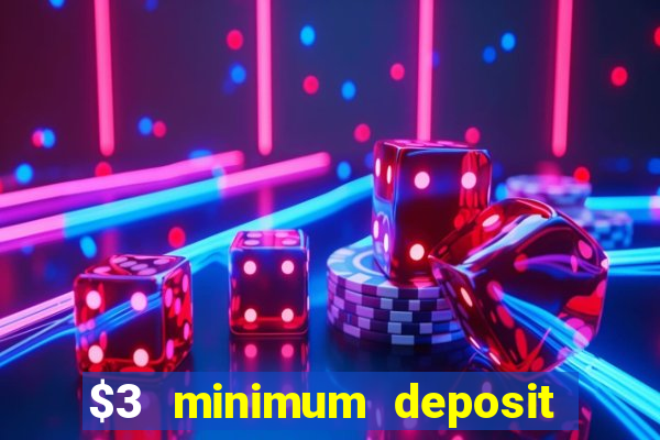 $3 minimum deposit casino australia