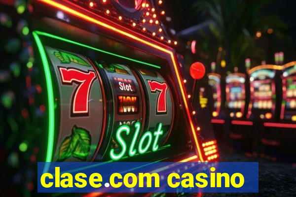 clase.com casino