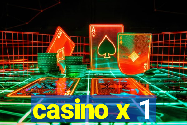 casino x 1